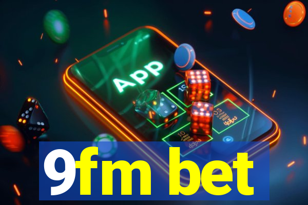 9fm bet